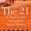 The 21: A Journey into the Land of Coptic Martyrs
