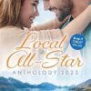 Local All-Star Anthology 2023/Cinderella's Scandalous Secret/Captivated by Her Runaway Doc/Twin Scandals/Falling for the Secret Princess