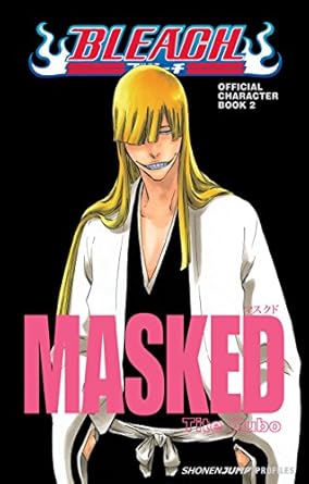 Bleach MASKED: Official Character Book 2 (Volume 2)