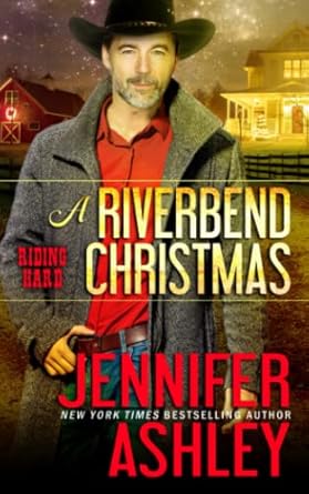 A Riverbend Christmas: Riding Hard