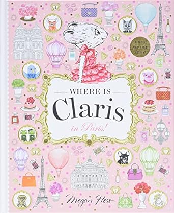 Where is Claris in Paris!: Claris: A Look-and-find Story! (Volume 1)