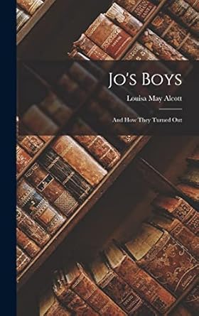 Jo’s Boys: And How They Turned Out