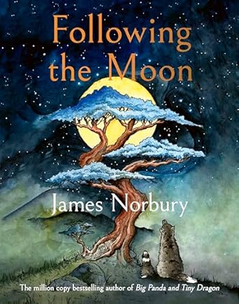 Following the Moon: From the International Bestselling Author of Big Panda and Tiny Dragon