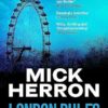 London Rules: The bestselling thrillers that inspired the hit Apple TV+ show Slow Horses (Slough House Thriller 5)