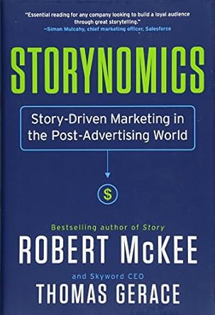 Storynomics: Story-Driven Marketing in the Post-Advertising World: 1