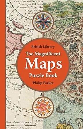 The British Library Magnificent Maps Puzzle Book: Puzzle Quiz Book