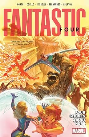 FANTASTIC FOUR BY RYAN NORTH VOL. 2: FOUR STORIES ABOUT HOPE