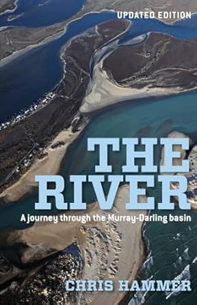 The River: A Journey Through The Murray-Darling Basin