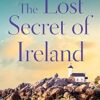 The Lost Secret of Ireland: Completely unforgettable and uplifting Irish fiction: 2