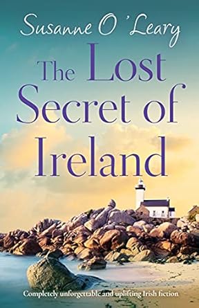 The Lost Secret of Ireland: Completely unforgettable and uplifting Irish fiction: 2