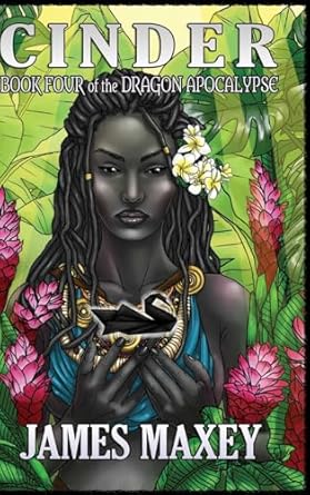 Cinder: Book Four of the Dragon Apocalypse (4)