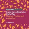 Brand Storytelling in the Digital Age: Theories, Practice and Application
