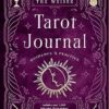 The Weiser Tarot Journal: Guidance and Practice (for use with any Tarot deck-includes over 208 specially designed journal pages and 1,920 full-color Tarot stickers to use in recording your readings)