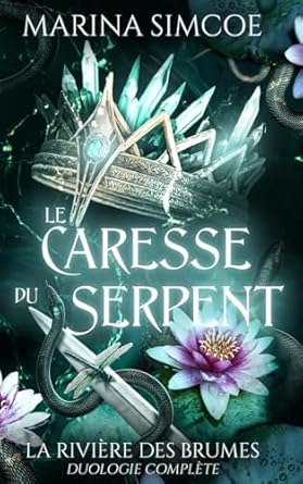 La Caresse du Serpent: Duologie Complète