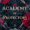 Academy of Protectors: The Protector Guild Book 1