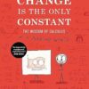 Change Is the Only Constant: The Wisdom of Calculus in a Madcap World