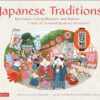 Japanese Traditions: Rice Cakes, Cherry Blossoms and Matsuri: A Year of Seasonal Japanese Festivities
