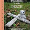 Faithful unto Death: Pet cemeteries, animal graves and eternal devotion