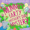 Mummy's Farty Mother's Day Mystery