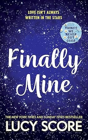 Finally Mine: the unmissable small town love story from the author of Things We Never Got Over