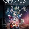 GHOSTS: The Button House Archives: The instant Sunday Times bestseller companion book to the BBC’s much loved television series