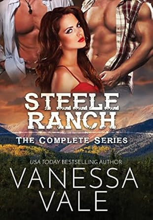 Steele Ranch – The Complete Series: Books 1 – 5