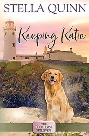 Keeping Katie: The Gold Coast Retrievers, Book 14