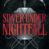 Silver Under Nightfall: an unmissable, action-packed dark fantasy featuring blood thirsty vampire courts, political intrigue, and a delicious forbidden-romance!