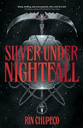 Silver Under Nightfall: an unmissable, action-packed dark fantasy featuring blood thirsty vampire courts, political intrigue, and a delicious forbidden-romance!