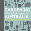 Gardening Through the Year in Australia