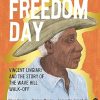 Freedom Day: Vincent Lingiari and the Story of the Wave Hill Walk-Off: Vincent Lingiari and the Story of the Wave Hill Walk-Off