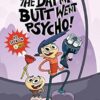 The Day My Butt Went Psycho: TV Tie-in
