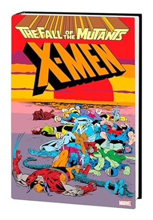 X-MEN: FALL OF THE MUTANTS OMNIBUS [NEW PRINTING]: FALL OF THE MUTANTS OMNIBUS [NEW PRINTING]