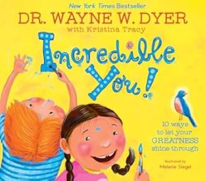 Incredible You: 10 Ways to Let Your Greatness Shine Through