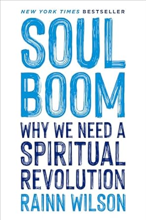 Soul Boom: Why We Need a Spiritual Revolution