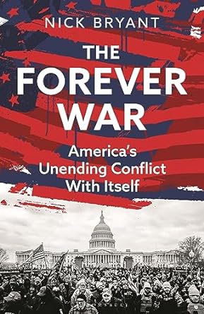The Forever War: America's Unending Conflict with Itself