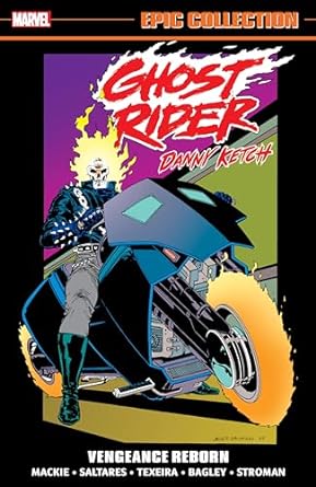 GHOST RIDER: DANNY KETCH EPIC COLLECTION: VENGEANCE REBORN: VENGEANCE REBORN