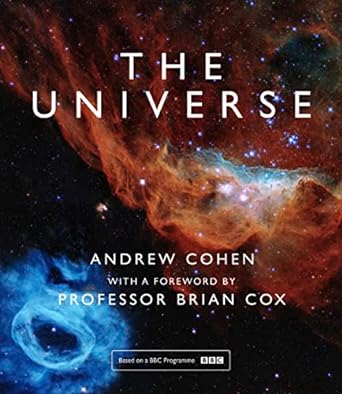 The Universe: The Book Of The BBC TV Series Presented By Professor Brian Cox
