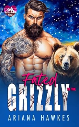Fated To The Grizzly: A fated-mates romance