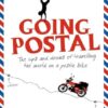 Going Postal: The Ups and Downs of Travelling the World on a Postie Bike