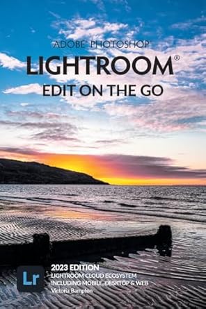 Adobe Photoshop Lightroom - Edit on the Go (2023 Release)