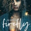 To Catch a Firefly