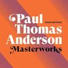 Paul Thomas Anderson: Masterworks: A Filmmaker’s Creative Journey