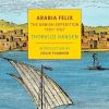 Arabia Felix: The Danish Expedition of 1761-1767
