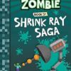 Shrink Ray Saga (Diary of a Minecraft Zombie, Book 31)