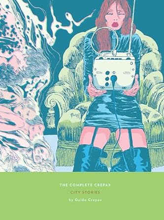 The Complete Crepax: City Stories