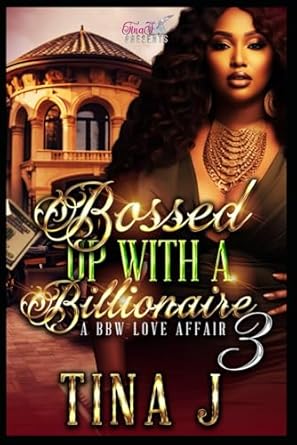 Bossed Up With A Billionaire 3: A BBW Love Affair