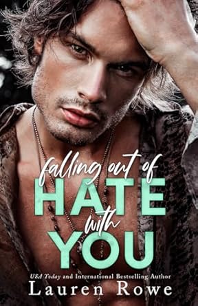 Falling Out of Hate with You: An Enemies to Lovers Romance