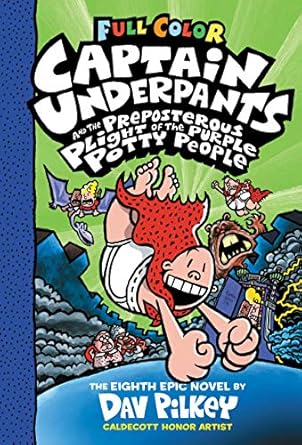 Captain Underpants and the Preposterous Plight of the Purple Potty People (Captain Underpants #8 Color Edition)