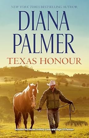 Texas Honour/Unlikely Lover/Rage of Passion
